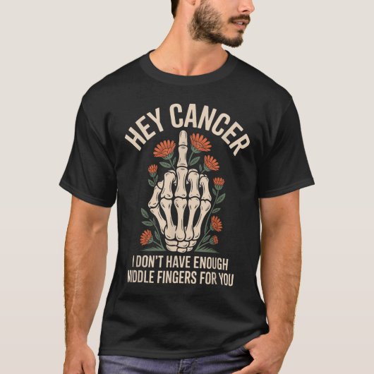 Kanker waar ik niet genoeg middelvingers voor heb t-shirt (Voorkant)