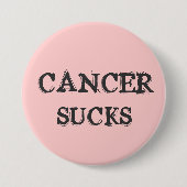 KANKER ZUIGT PIJN RONDE BUTTON 7,6 CM (Voorkant)