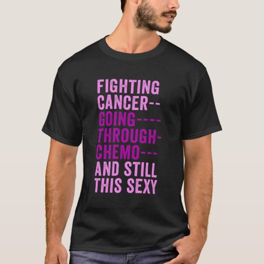 Kankerbestrijder Inspirerend Quote Chemo T-shirt (Voorkant)
