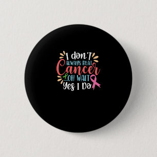 Kankerbestrijder Kankerbewustzijn Overlevende kank Ronde Button 5,7 Cm