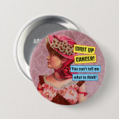 Kankerbewustzijn, hou je mond over kanker ronde button 7,6 cm (Voorkant /achterkant)
