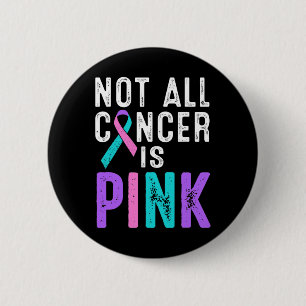 Kankerbewustzijn Niet Alle Kanker Is Roze Geschenk Ronde Button 5,7 Cm