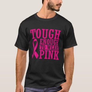 Kankerbewustzijn Shirt Stoer genoeg om roze B te d
