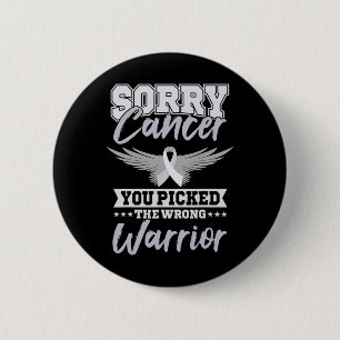Kankerbewustzijn Sorry Kanker Je hebt de verkeerde Ronde Button 5,7 Cm