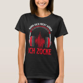 Kann Dich Nicht Hören Ich Zocke I Gamer Headset T-shirt (Voorkant)