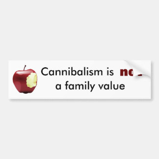 Kannibalisme is geen familiewaarde bumpersticker