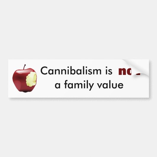 Kannibalisme is geen familiewaarde bumpersticker (Voorkant)