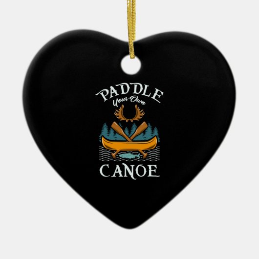 Kanoestellen - Paddle Your Own Canoe Keramisch Ornament (Voorkant)