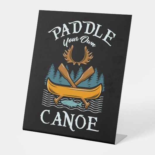Kanoestellen - Paddle Your Own Canoe Reclamebord Met Voetstuk (Voorkant)
