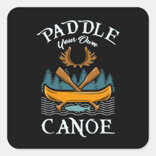 Kanoestellen - Paddle Your Own Canoe Vierkante Sticker