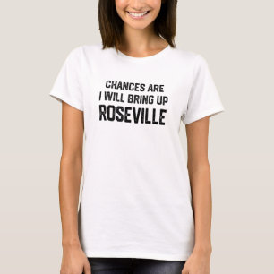 Kans ben ik Roseville Californische P T-shirt