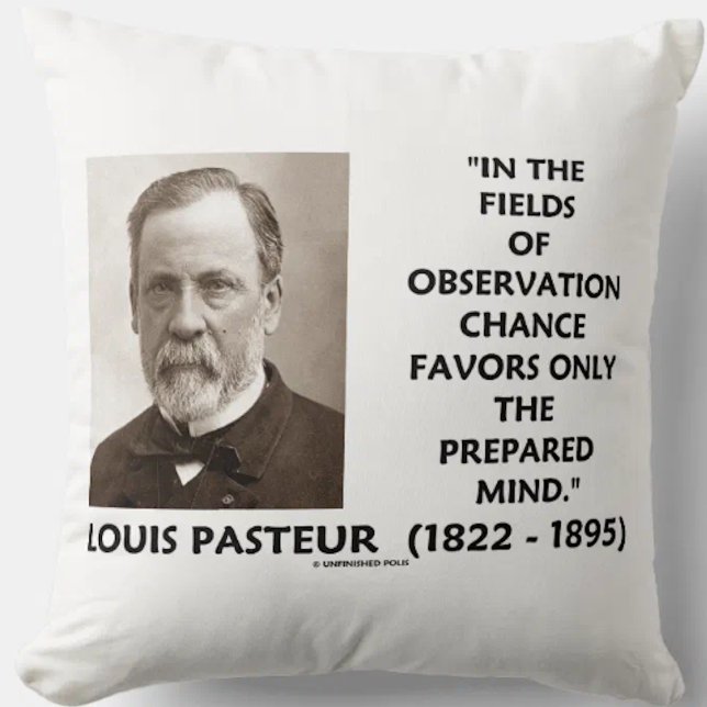 Kans is alleen gunstig voor de bereide meme pasteu kussen (Throw pillow featuring timeless Louis Pasteur quote on observation, chance, and the prepared mind)