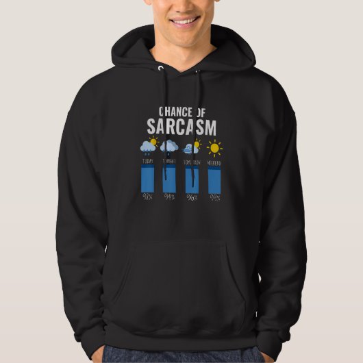 Kans op sarcastisch weer grappig hoodie (Voorkant)