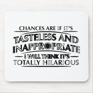 Kans zijn als het smaakloos en ongeschikt is.pn muismat