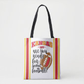 Kansas City, ben je klaar voor wat Football? Tote Bag (Voorkant)