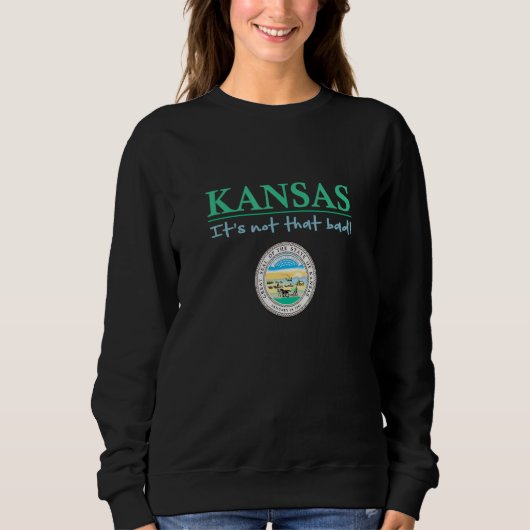 Kansas State Seal  Kansas Humor  Kansas It's Not S Trui (Voorkant)