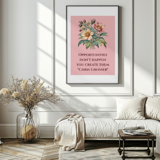 Kansen komen niet voor, je Creëer ze Poster