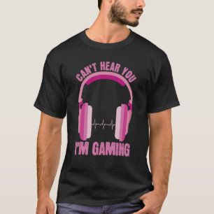 Kant hoort u Im Gaming Apparel Women Video Gamer T-shirt