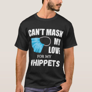 Kant Masker Mijn liefde voor Whippet, Hondenliefhe T-shirt