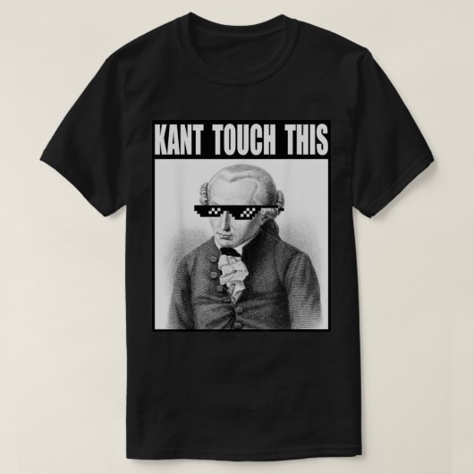Kant Touch This Memes Funny Philosophy Immanue T-shirt (Design voorkant)