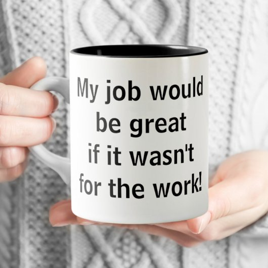 Kantoor Funny - Mijn werk zou geweldig zijn Tweekleurige Koffiemok