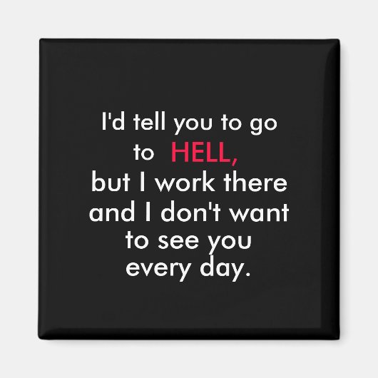 kantoor humor koelkastmagneet magneet (Voorkant)