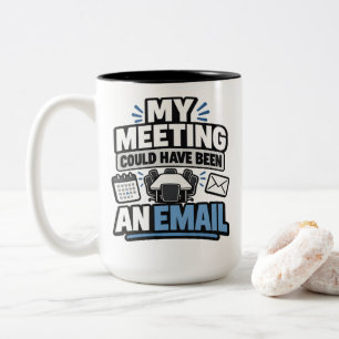 Kantoorhumor Mijn Vergadering Had Een E-mail Kunne Tweekleurige Koffiemok
