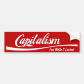 Kapitalisme: Fun zolang het duurt Bumpersticker (Voorkant)
