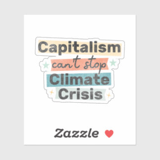 Kapitalisme kan klimaatcrisis niet stoppen sticker