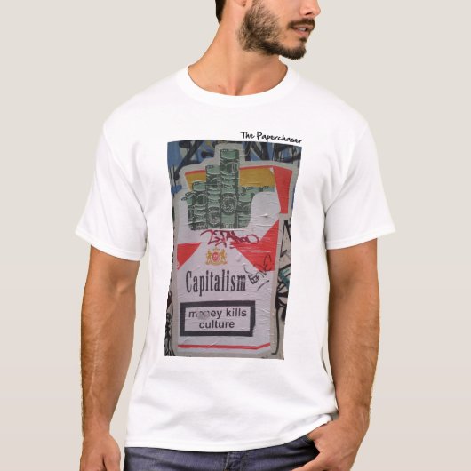 Kapitalisme - Money Kills Culture T-shirt (Voorkant)