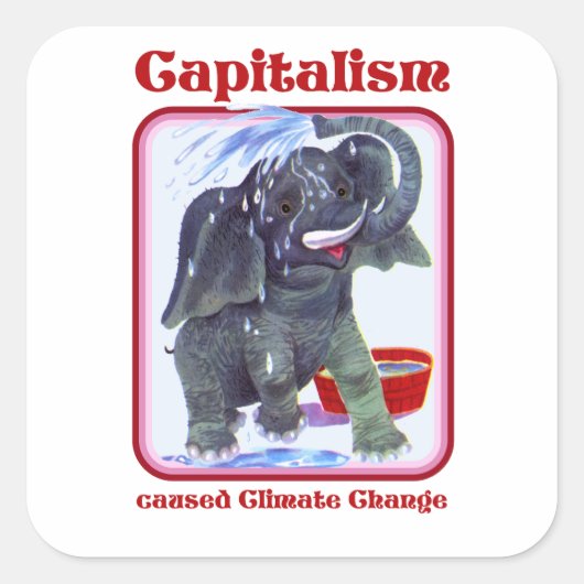 Kapitalisme veroorzaakt klimaatverandering vierkante sticker (Voorkant)