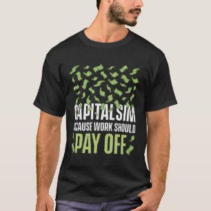 Kapitalisme voor trotse kapitalisten Investor T-shirt