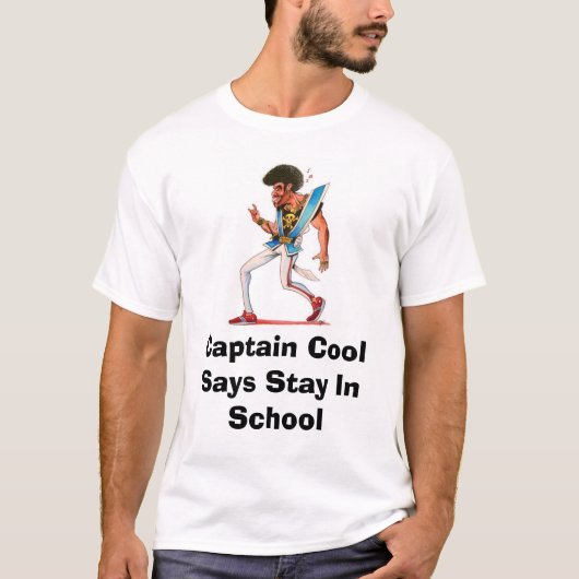 Kapitein Cool zegt: blijf op school T-shirt (Voorkant)