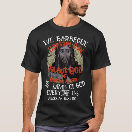 KAPITEIN DAN BARBECUET HET LAM GODS ELKE DAG T-SHIRT (Voorkant)