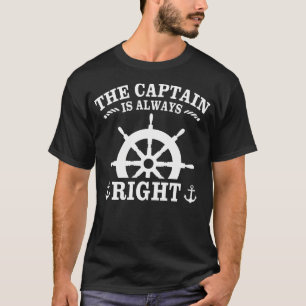 Kapitein heeft altijd gelijk Zeilboot Motorboot Ca T-shirt