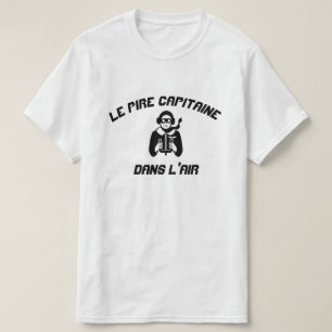 Kapitein, met de tekst Le pire capitaine dans l'ai T-shirt