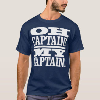 Kapitein, mijn kapitein t-shirt