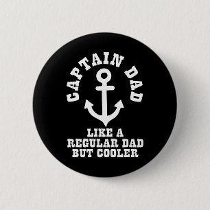 Kapitein Papa Als Een Gewone Papa Maar Koeler Boot Ronde Button 5,7 Cm