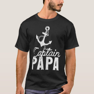 Kapitein Papa Ship Anchor Pontoon Boat Boating Sai T-shirt
