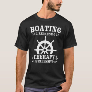 Kapitein Therapy Gezegden Boat Sailing Boat Motor T-shirt
