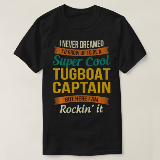 Kapitein Tugboot Funny Gift Appreciation T-shirt (Design voorkant)