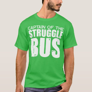 Kapitein Van de Struggle Bus cadeau grappig T-shirt