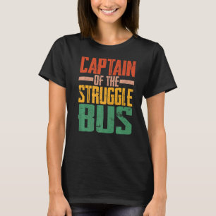 Kapitein van de Struggle Bus T-shirt