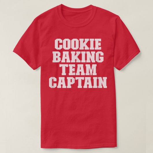 Kapitein van Sarcastic Funny Cookie Baking Team T-shirt (Design voorkant)