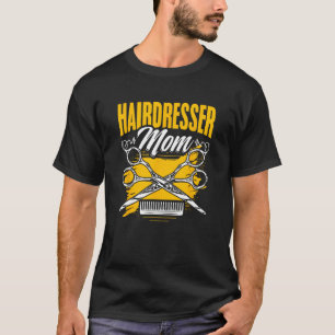 Kapper Moeder Kapsalon Kapper Kapsalon Haar T-shirt