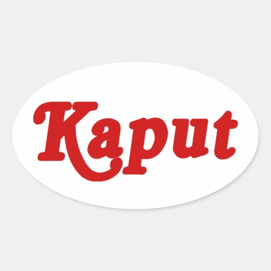 KAPUT ♦ NIET WERKEN ♦ OVALE STICKER (Voorkant)