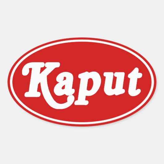 KAPUT ♦ NIET WERKEN ♦ OVALE STICKER (Voorkant)