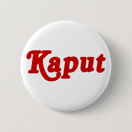 KAPUT ♦ NIET WERKEN ♦ RONDE BUTTON 5,7 CM (Voorkant)