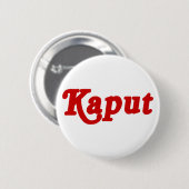 KAPUT ♦ NIET WERKEN ♦ RONDE BUTTON 5,7 CM (Voorkant /achterkant)
