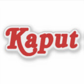 KAPUT ♦ NIET WERKEN ♦ STICKER (Voorkant)